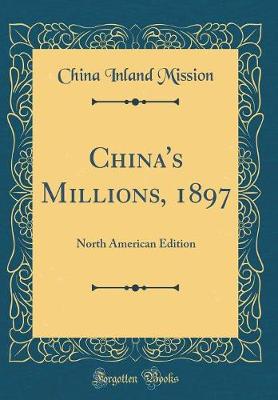 Book cover for China's Millions, 1897: North American Edition (Classic Reprint)