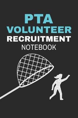 Book cover for PTA Volunteer Recruitment Notebook