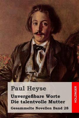 Cover of Unvergessbare Worte / Die talentvolle Mutter