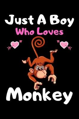 Book cover for Just a boy who loves monkey