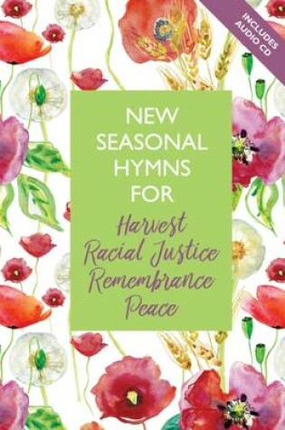 Cover of New Seasonal Hymns for Harvest, Racial Justice, Remembrance, Peace