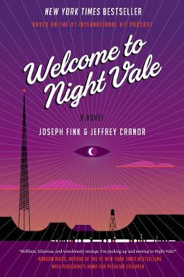 Welcome to Night Vale by Joseph Fink, Jeffrey Cranor