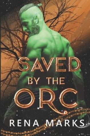 Cover of Saved By The Orc