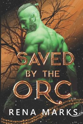 Book cover for Saved By The Orc