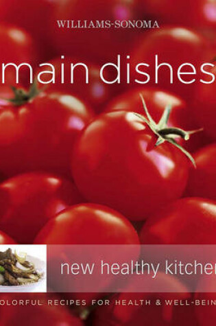 Cover of Williams-Sonoma New Healthy Kitchen: Main Dishes