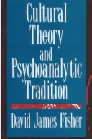 Cover of Cultural Theory and Psychoanalytic Tradition