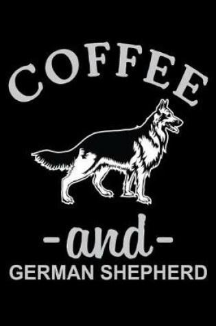 Cover of Coffee And German Shepherd