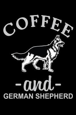 Book cover for Coffee And German Shepherd