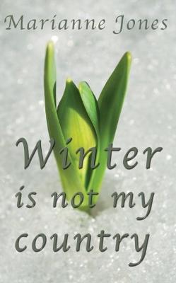 Book cover for Winter is Not My Country