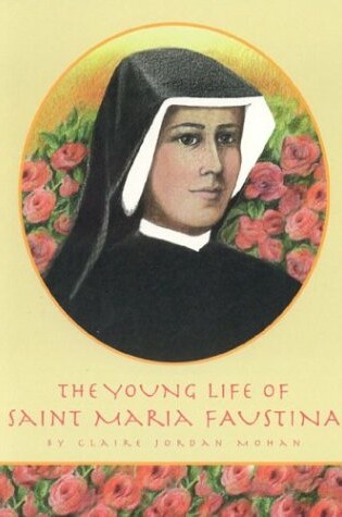 Cover of The Young Life of Saint Maria Faustina