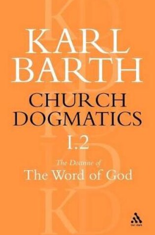 Cover of Church Dogmatics The Doctrine of the Word of God, Volume 1, Part 2