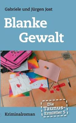 Book cover for Die Taunus-Ermittler, Band 5 - Blanke Gewalt