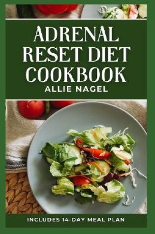 Cover of Adrenal Reset Diet Cookbook