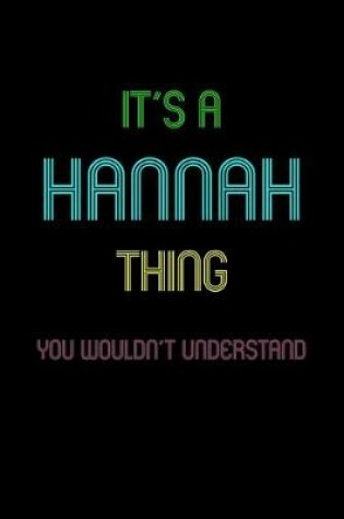 Cover of It's A Hannah Thing, You Wouldn't Understand