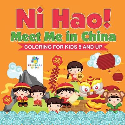 Book cover for Ni Hao! Meet Me in China Coloring for Kids 8 and Up