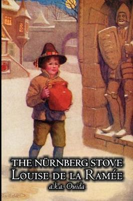 Book cover for The Nurnberg Stove by Louise Ouida de la Ramée, Juvenile Fiction, Fairy Tales & Folklore, Action & Adventure