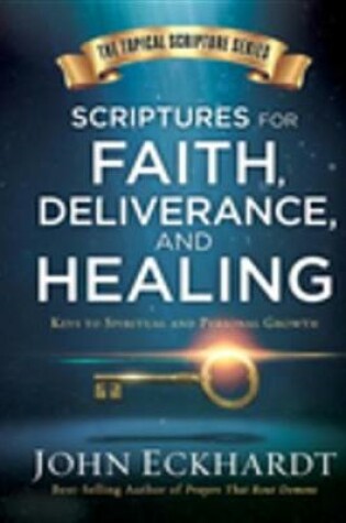 Cover of Scriptures for Faith, Deliverance, and Healing
