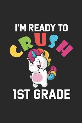 Book cover for I'm Ready To Crush 1st Grade