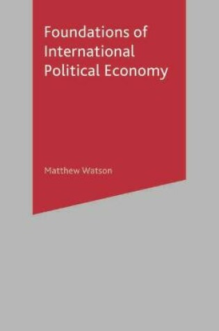 Cover of Foundations of International Political Economy