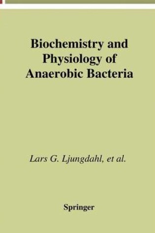 Cover of Biochemistry and Physiology of Anaerobic Bacteria