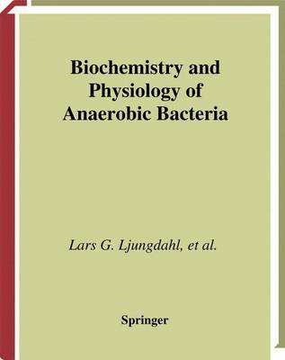 Book cover for Biochemistry and Physiology of Anaerobic Bacteria