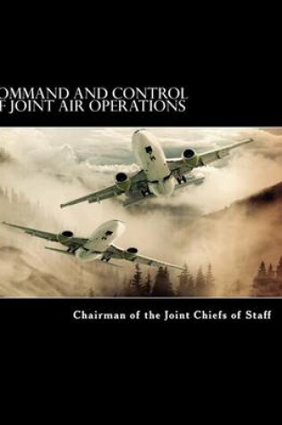 Cover of Command and Control of Joint Air Operations