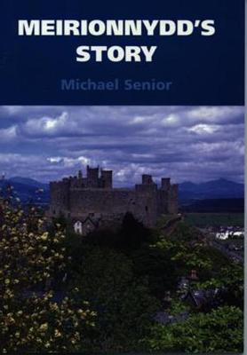 Book cover for Meirionnydd's Story - The History of Southern Gwynedd