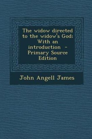 Cover of Widow Directed to the Widow's God; With an Introduction