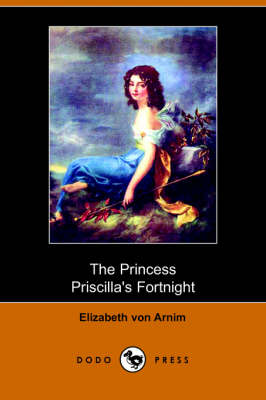Book cover for The Princess Priscilla's Fortnight (Dodo Press)