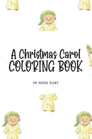 Cover of A Christmas Carol Coloring Book for Children (8.5x8.5 Coloring Book / Activity Book)