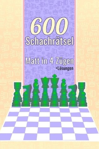 Cover of 600 Schachrätsel, Matt in 4