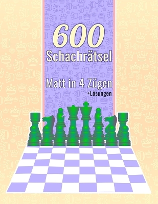 Book cover for 600 Schachrätsel, Matt in 4