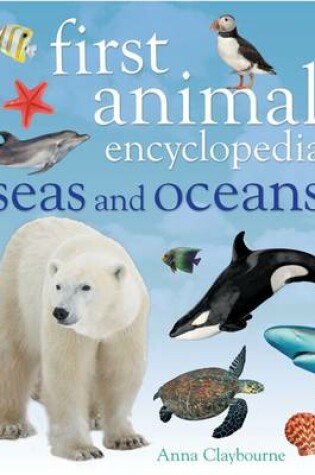 Cover of First Animal Encyclopedia: Seas and Oceans