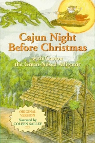 Cover of Cajun Night Before Christmas/Gaston the Green-Nosed Alligator Audiocassette