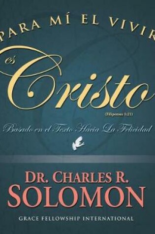 Cover of Para Mi El Vivir Es Cristo