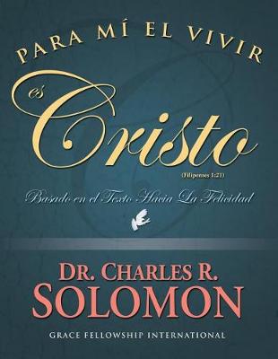 Book cover for Para Mi El Vivir Es Cristo