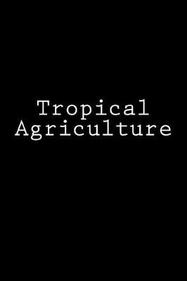 Book cover for Tropical Agriculture