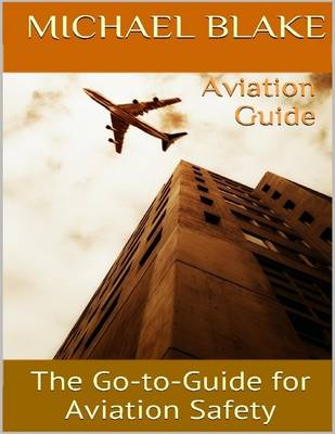 Book cover for Aviation Guide: the Go to Guide for Aviation Safety