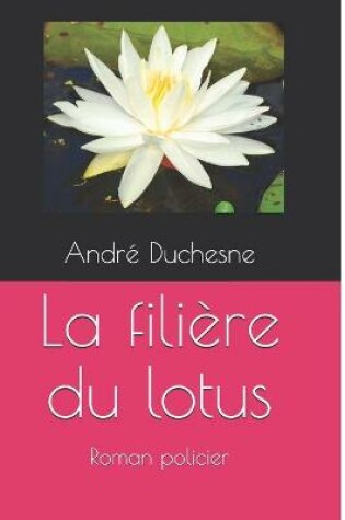 Cover of La filière du lotus