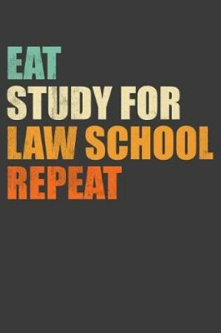 Cover of Eat, Study For Law School, Repeat