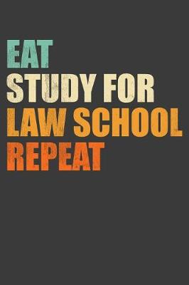 Book cover for Eat, Study For Law School, Repeat