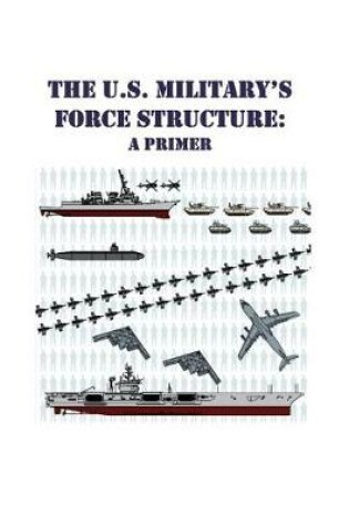 Cover of The U.S. Military's Force Structure