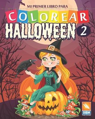 Book cover for Mi primer libro para colorear - Halloween 2