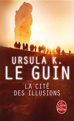 Book cover for La Cite Des Illusions (Le Cycle de Hain, Tome 3)