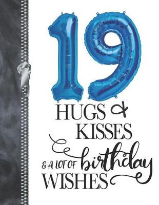 Book cover for 19 Hugs & Kisses & A Lot Of Birthday Wishes