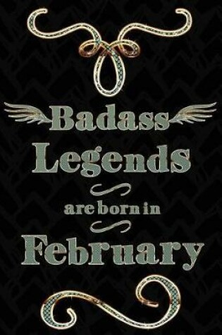 Cover of Badass Legends Are Born in February