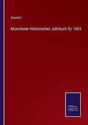 Book cover for Münchener Historisches Jahrbuch für 1865