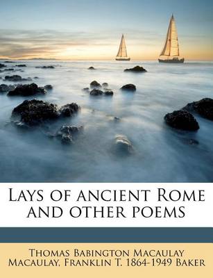 Book cover for Lays of Ancient Rome and Other Poems