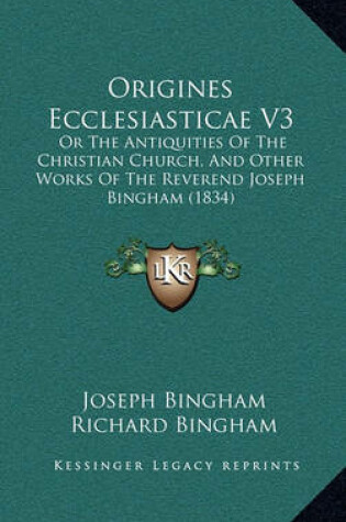 Cover of Origines Ecclesiasticae V3