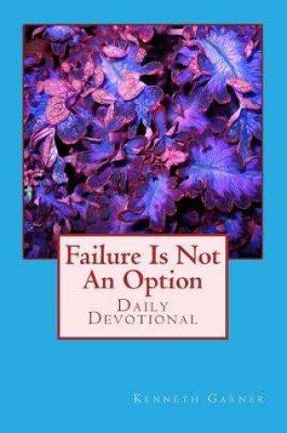 Cover of Failure Is Not An Option